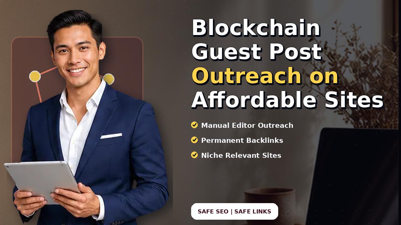 Blockchain Guest Post Outreach on Affordable Sites