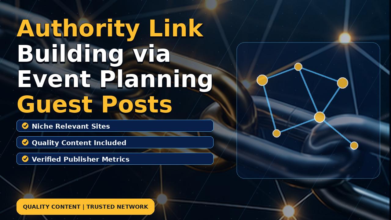 Authority Link Building via Event Planning Guest Posts