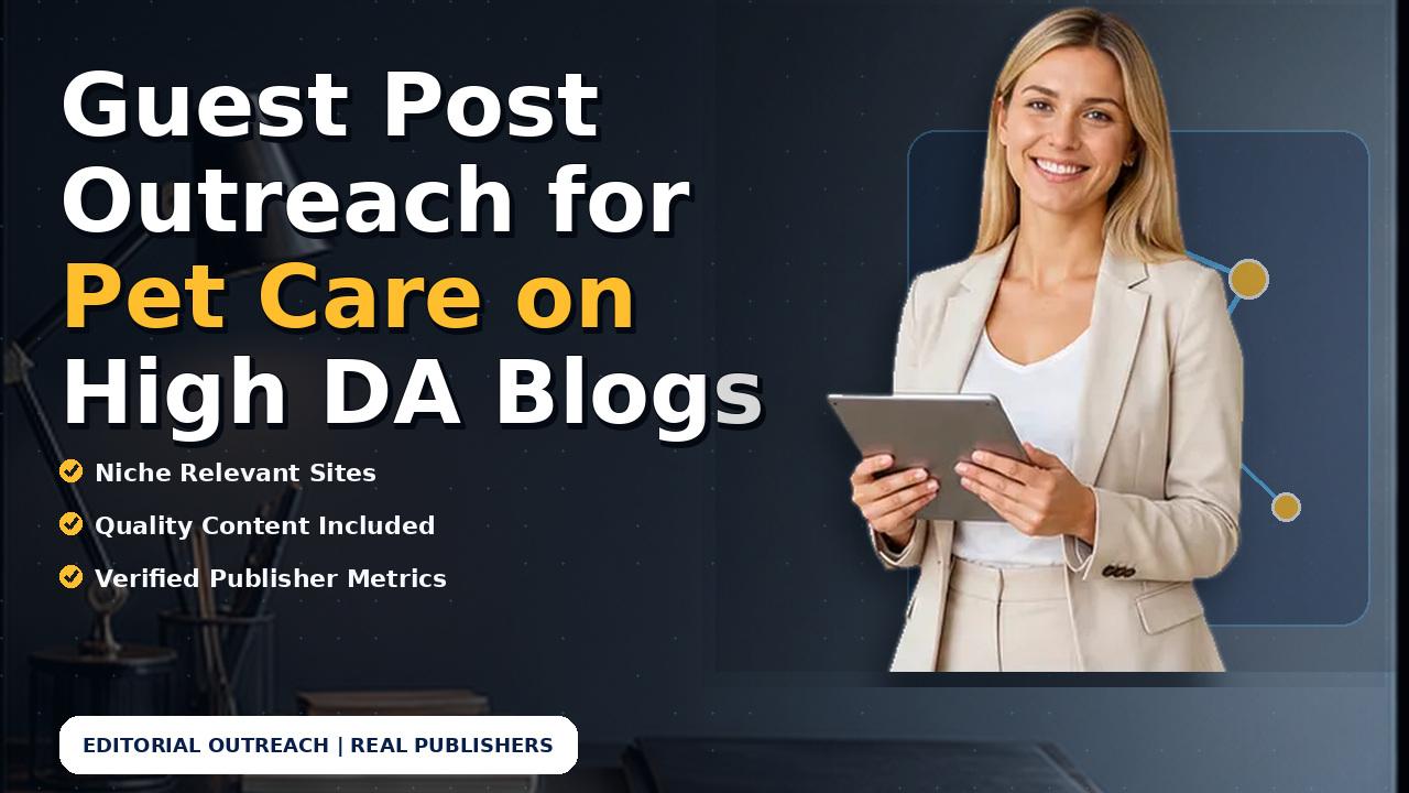Guest Post Outreach for Pet Care on High DA Blogs