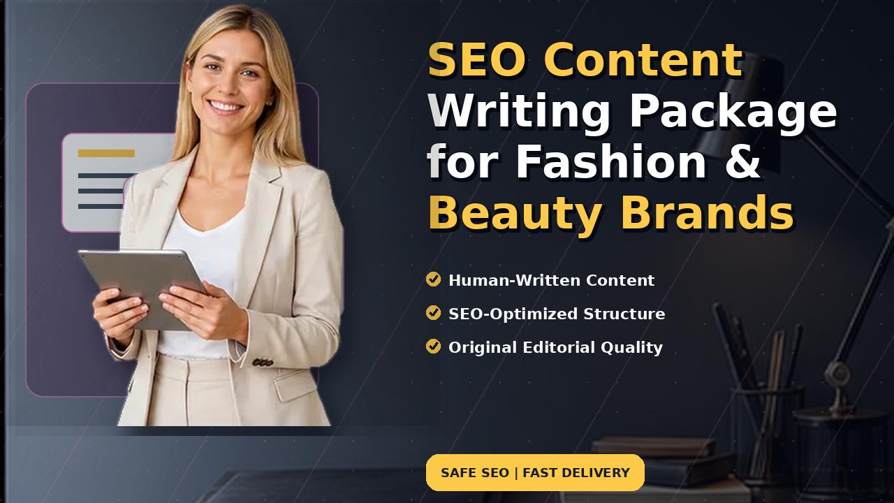 SEO Content Writing Package for Fashion & Beauty Brands