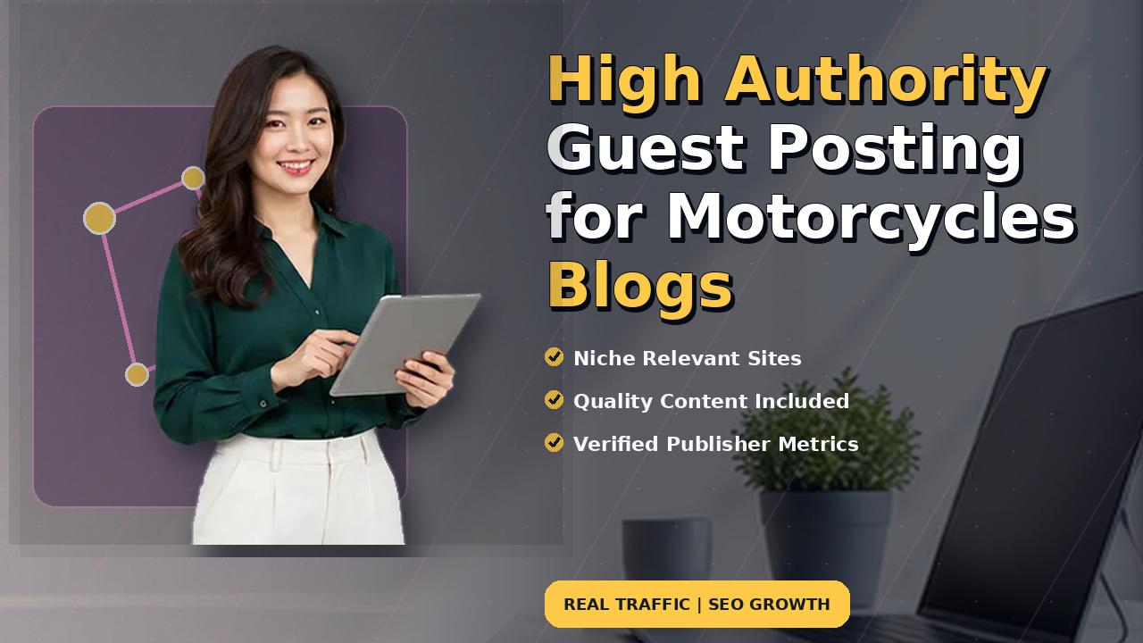 High Authority Guest Posting for Motorcycles Blogs