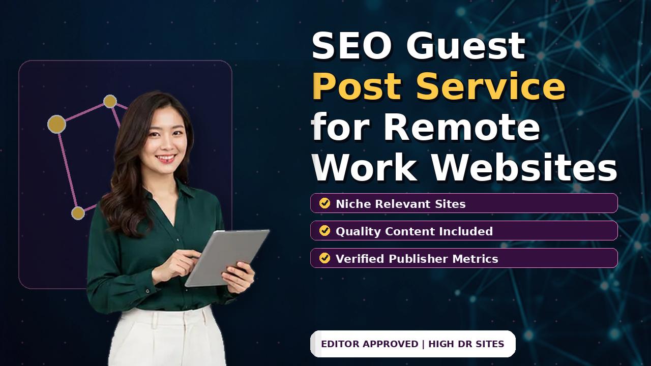 SEO Guest Post Service for Remote Work Websites