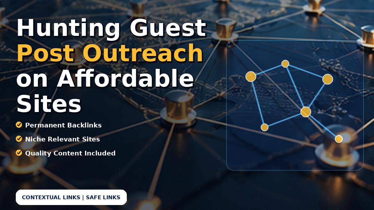 Hunting Guest Post Outreach on Affordable Sites