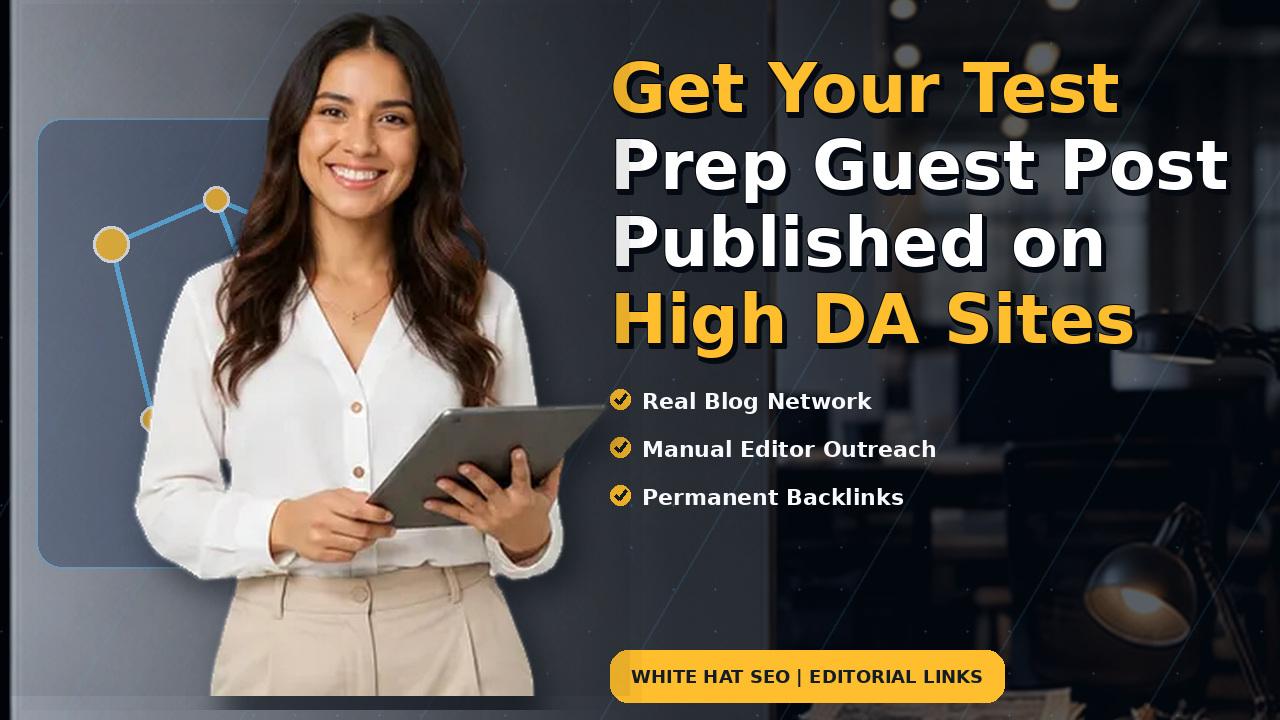 Get Your Test Prep Guest Post Published on High DA Sites