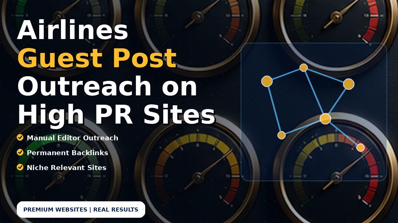 Airlines Guest Post Outreach on High PR Sites