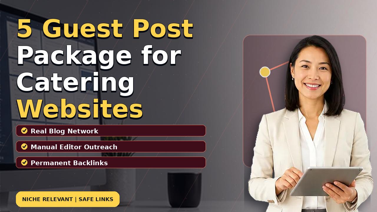 5 Guest Post Package for Catering Websites