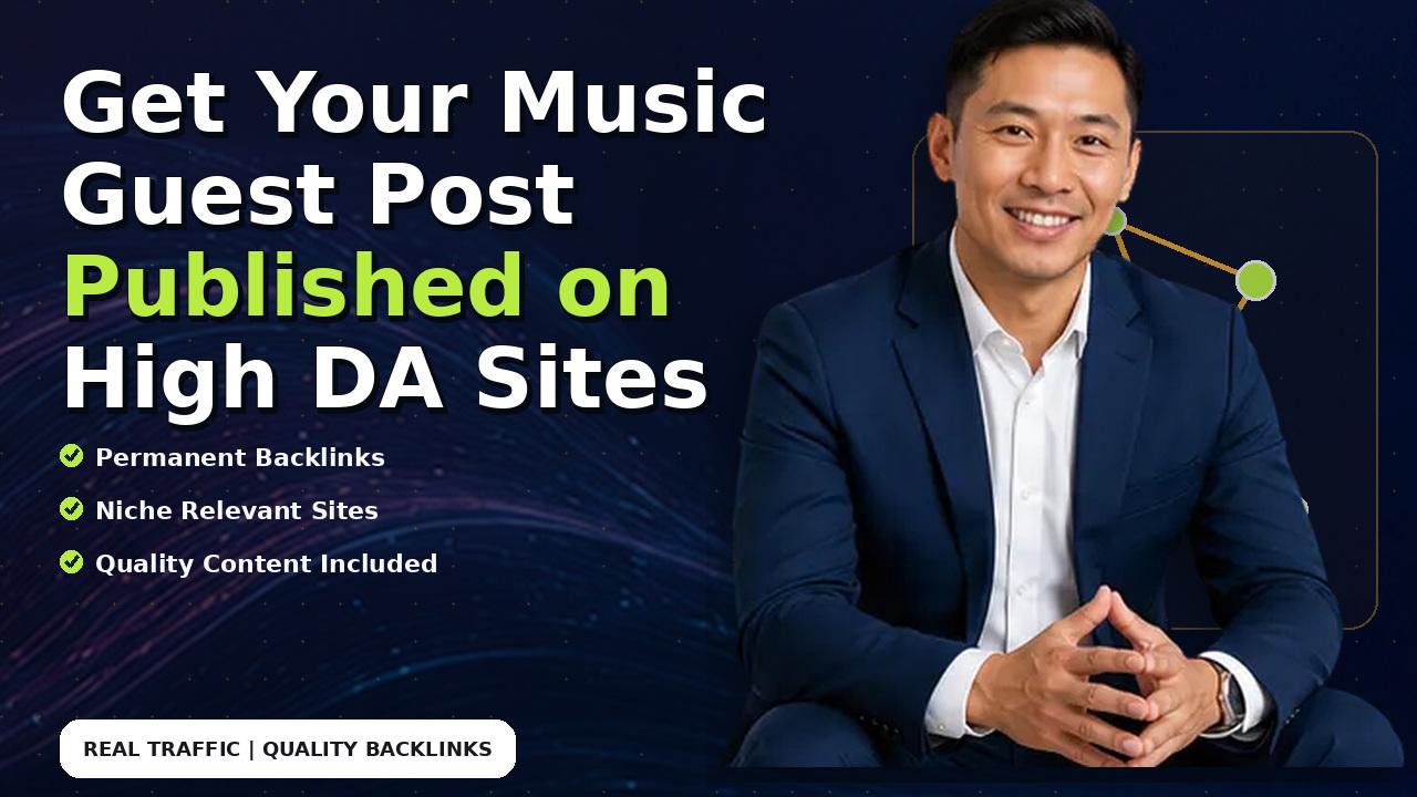 Get Your Music Guest Post Published on High DA Sites