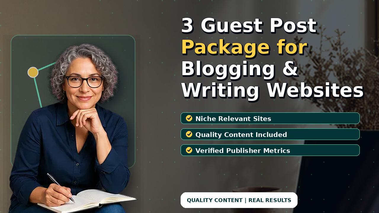 3 Guest Post Package for Blogging & Writing Websites