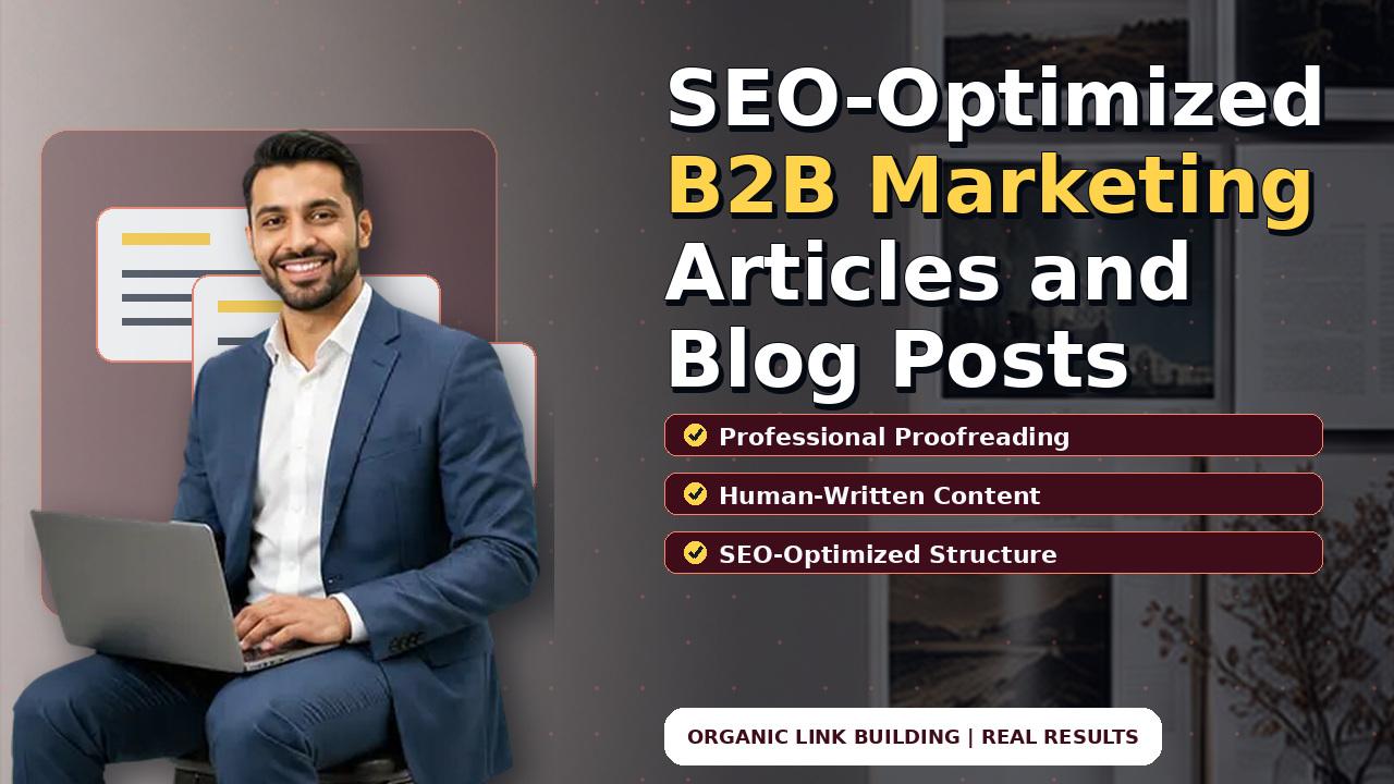 SEO-Optimized B2B Marketing Articles and Blog Posts