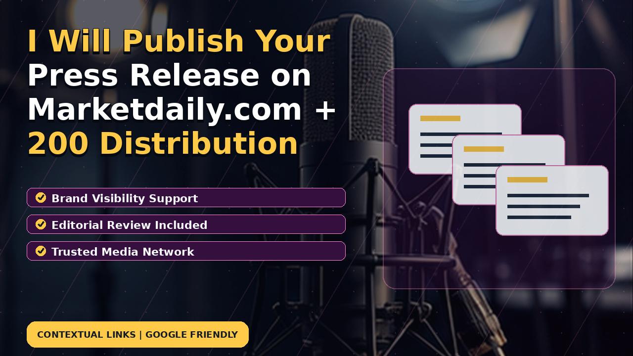 I Will Publish Your Press Release on Marketdaily.com + 200 Distribution