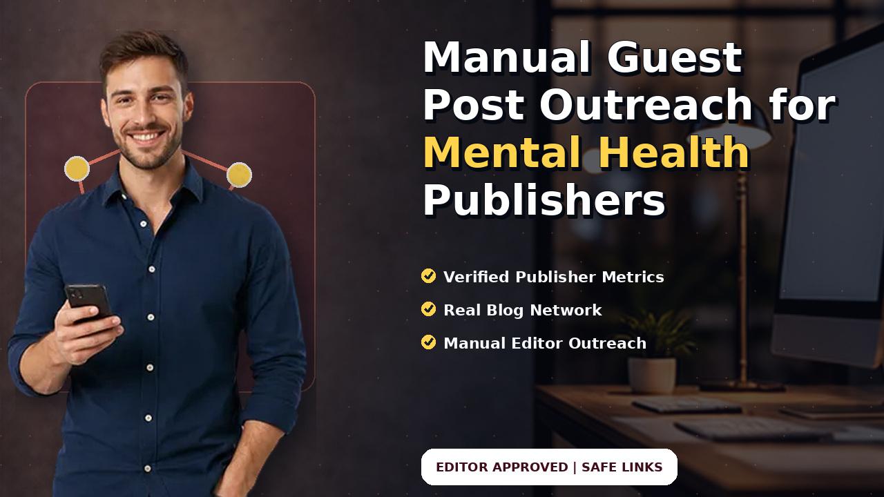 Manual Guest Post Outreach for Mental Health Publishers