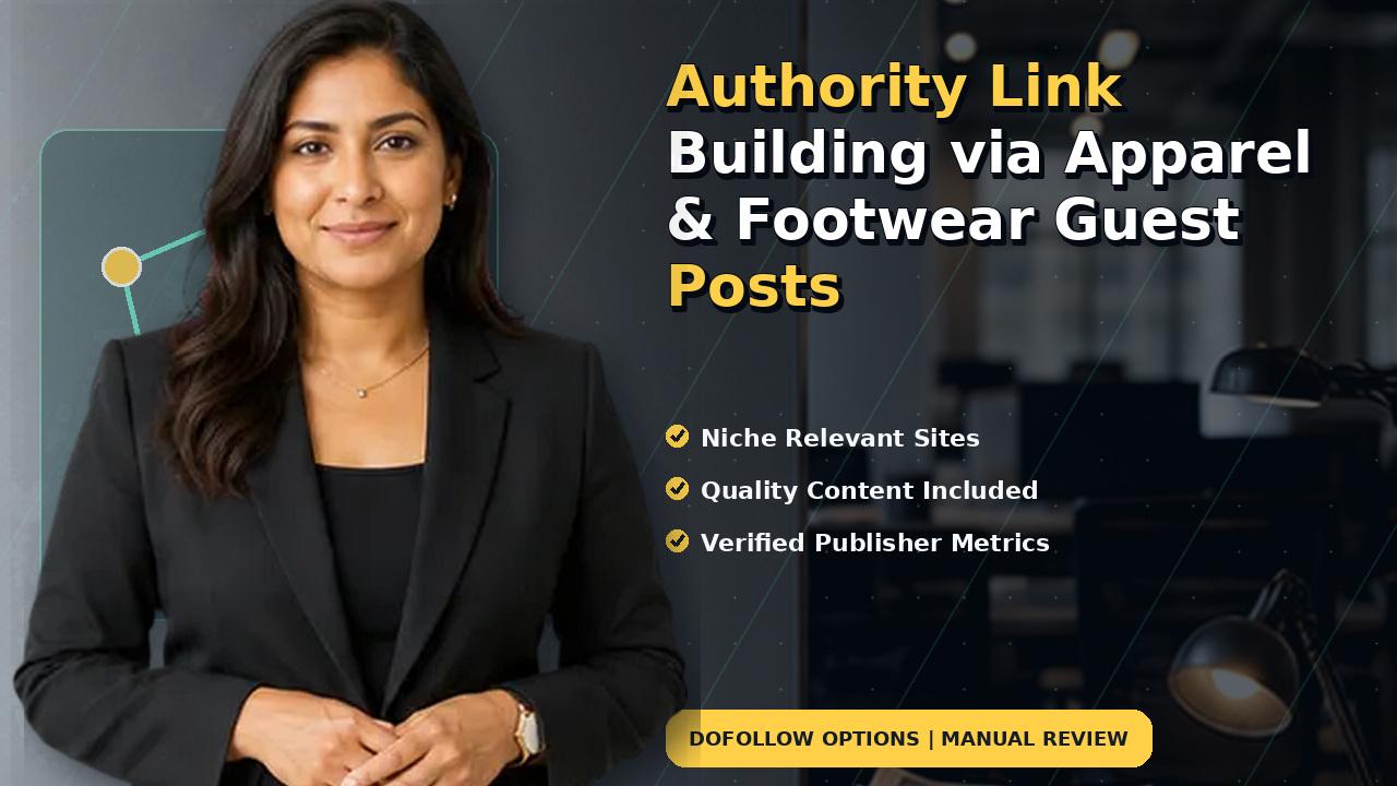 Authority Link Building via Apparel & Footwear Guest Posts
