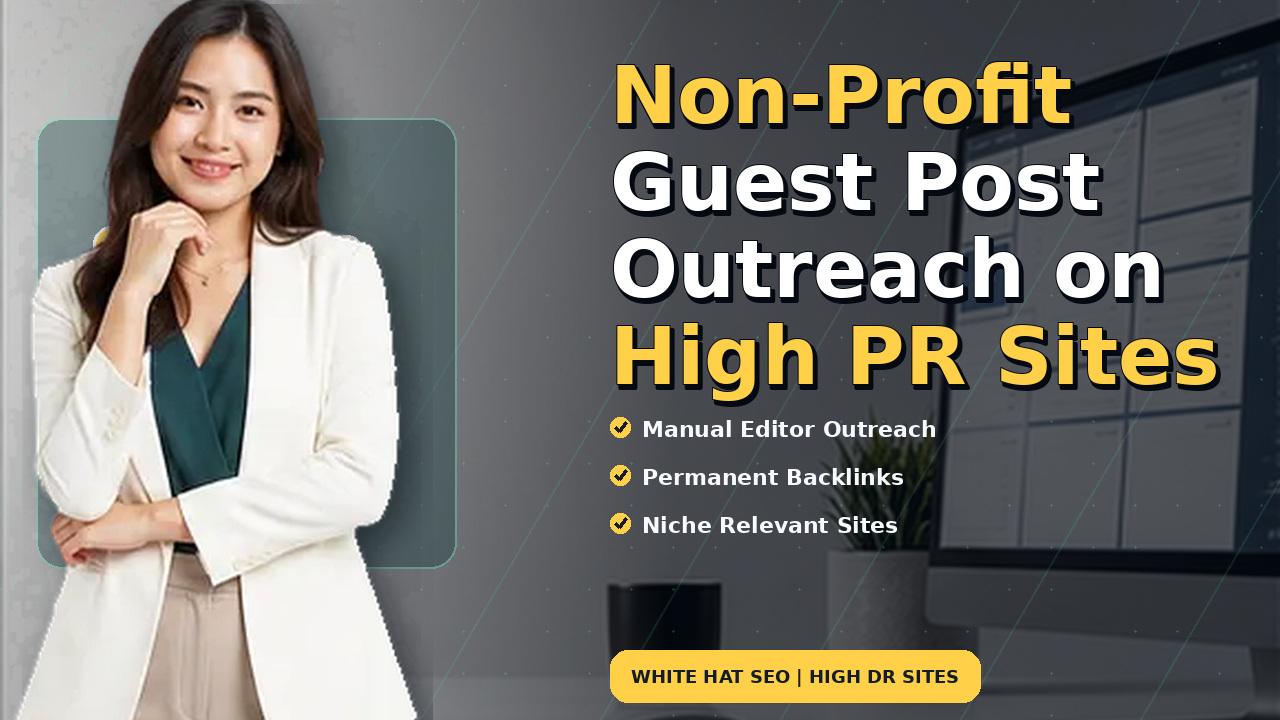 Non-Profit Guest Post Outreach on High PR Sites