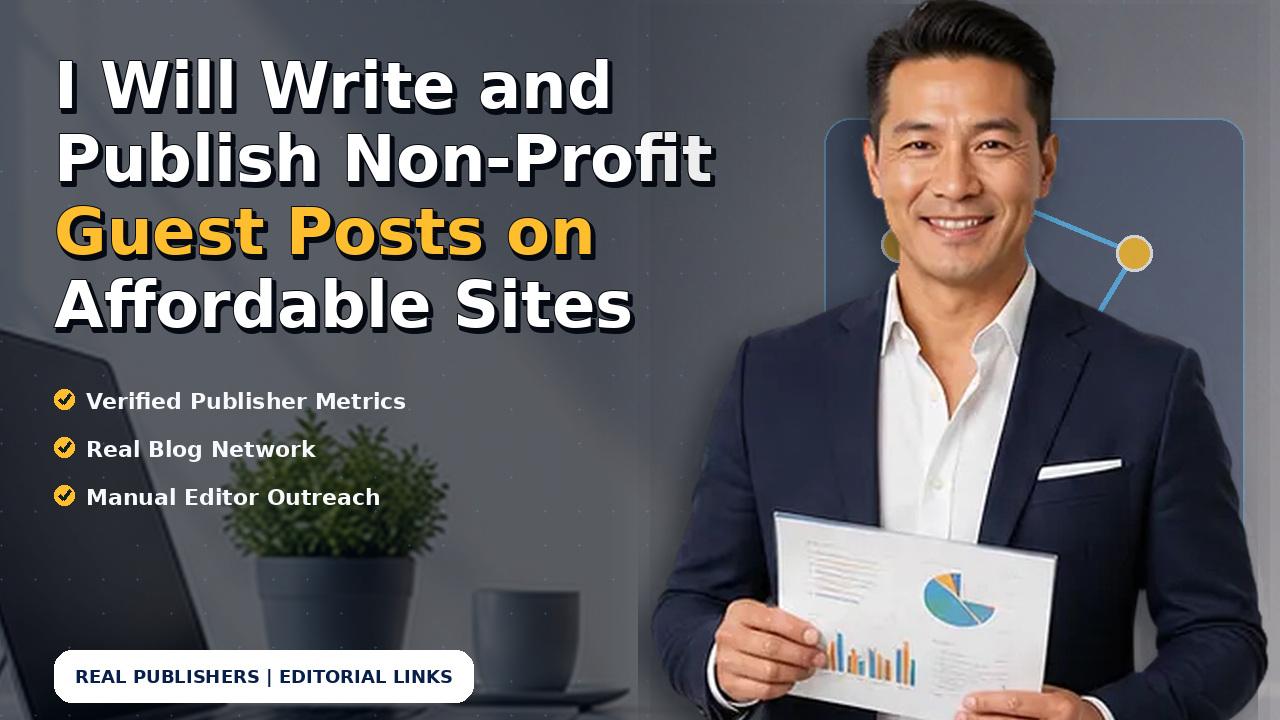 I Will Write and Publish Non-Profit Guest Posts on Affordable Sites