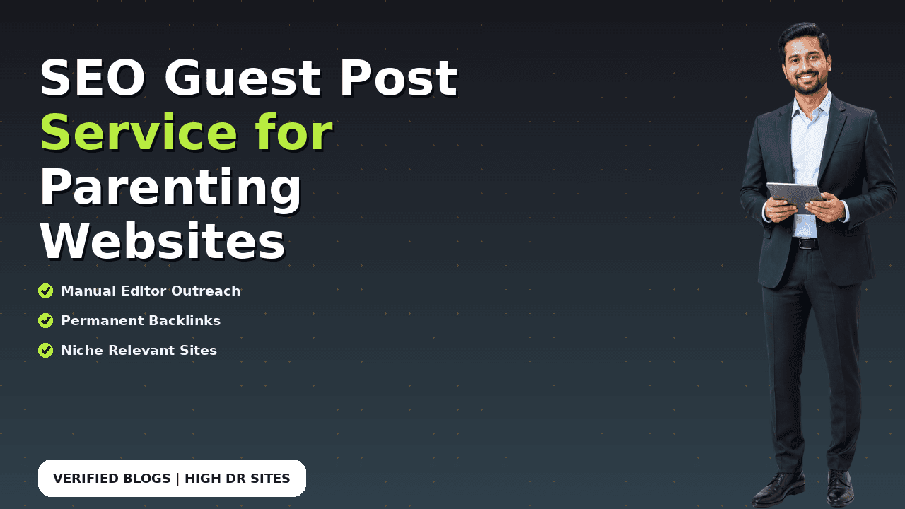 SEO Guest Post Service for Parenting Websites