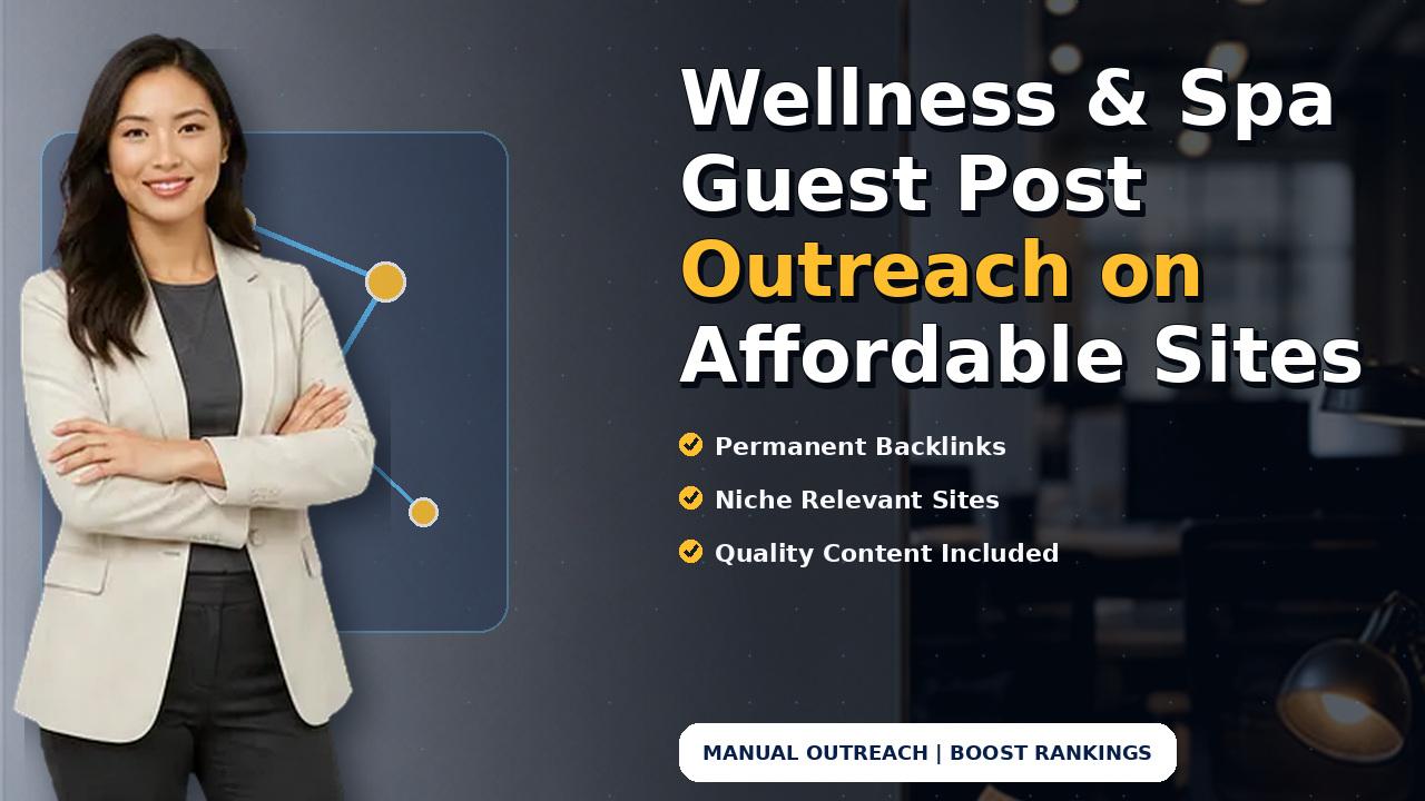 Wellness & Spa Guest Post Outreach on Affordable Sites