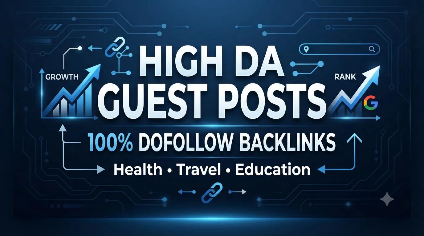 I will do high DA guest post backlinks in multi niche
