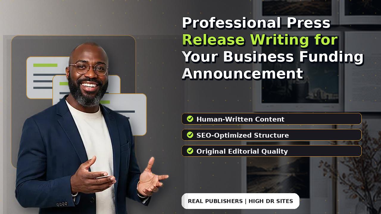 Professional Press Release Writing for Your Business Funding Announcement