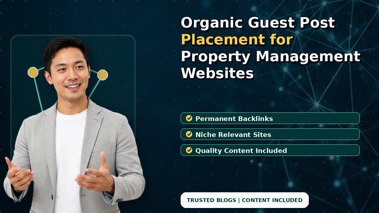 Organic Guest Post Placement for Property Management Websites