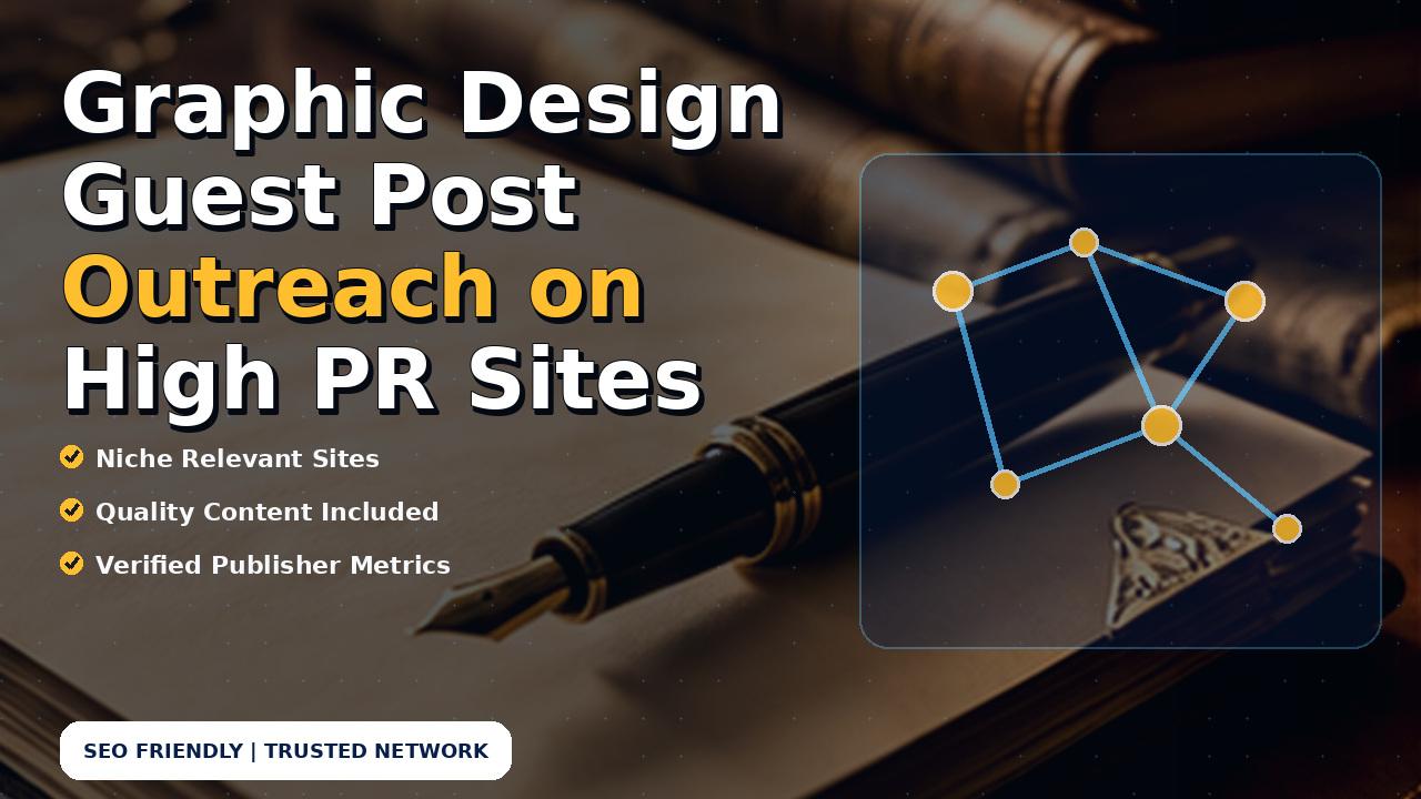 Graphic Design Guest Post Outreach on High PR Sites