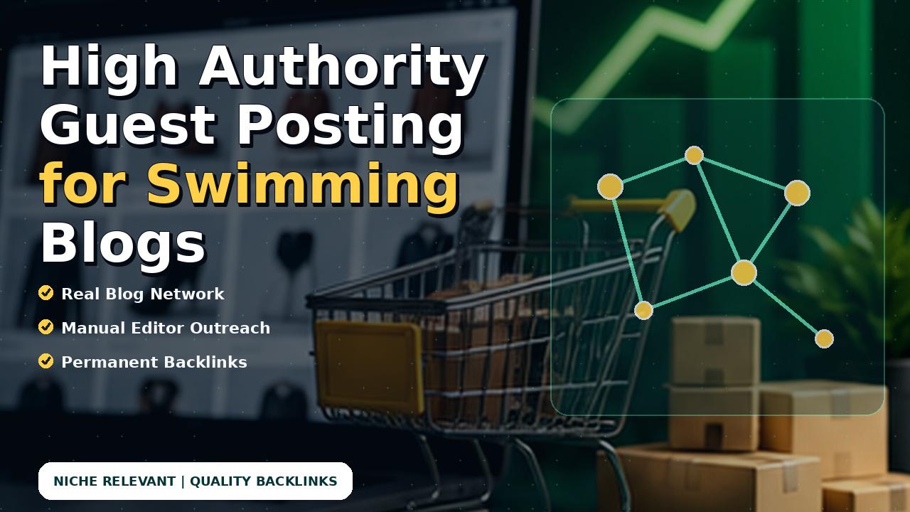 High Authority Guest Posting for Swimming Blogs