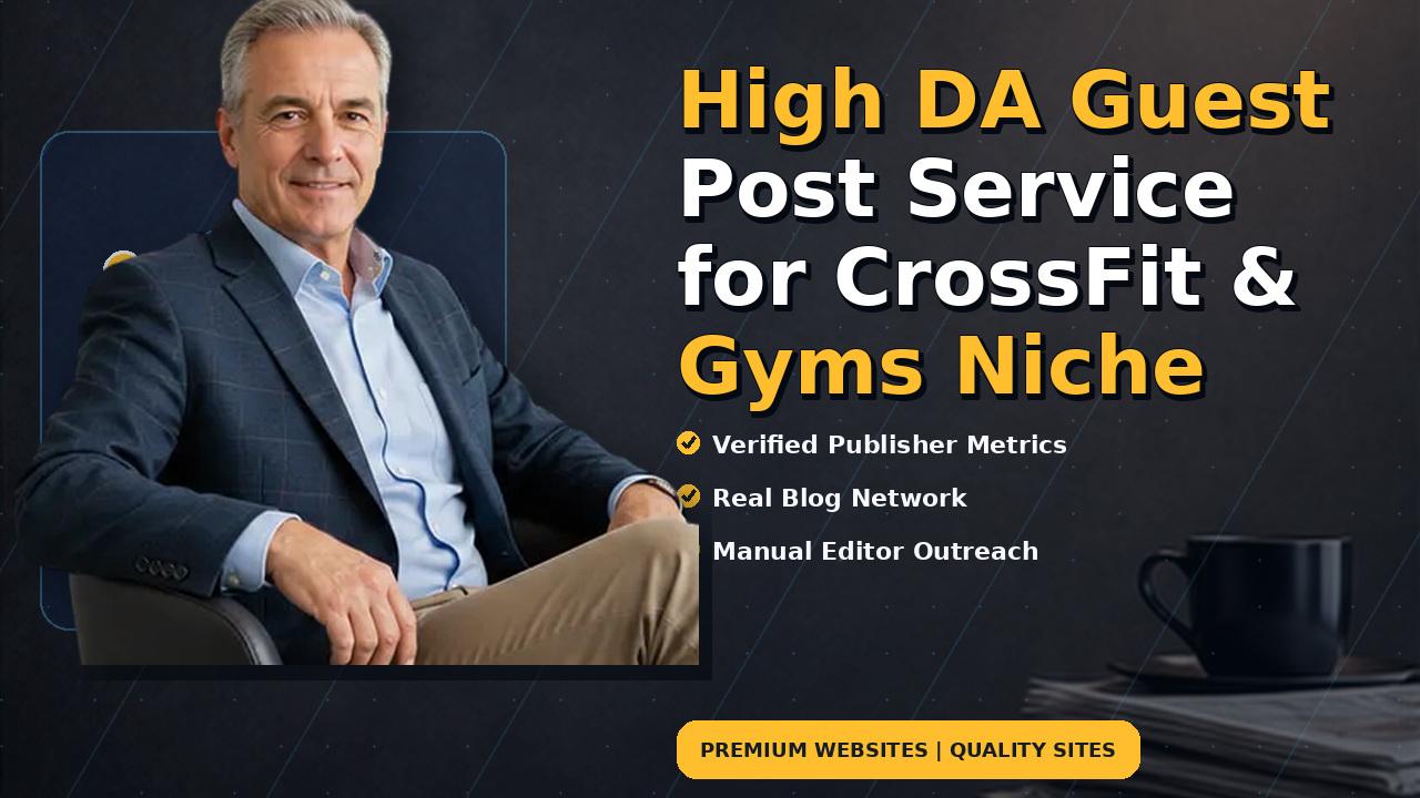 High DA Guest Post Service for CrossFit & Gyms Niche