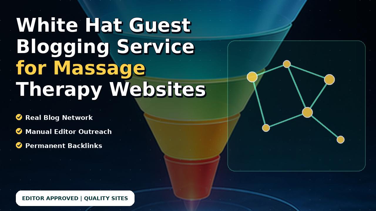 White Hat Guest Blogging Service for Massage Therapy Websites