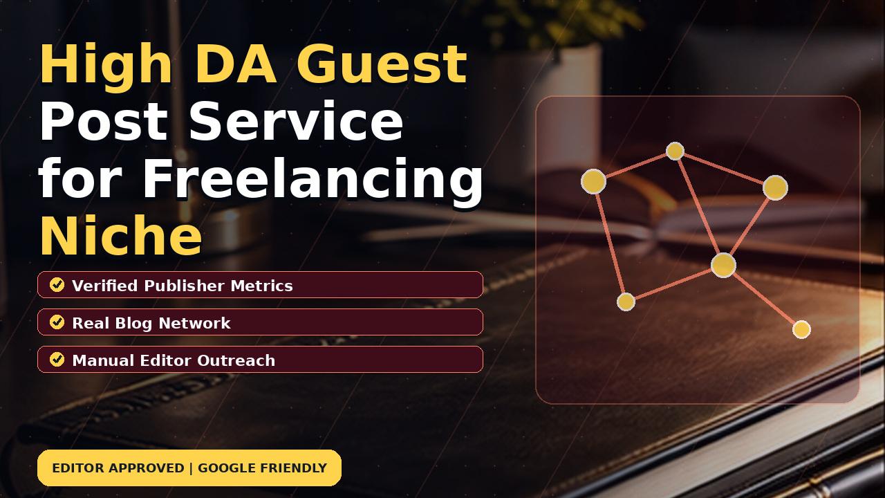 High DA Guest Post Service for Freelancing Niche