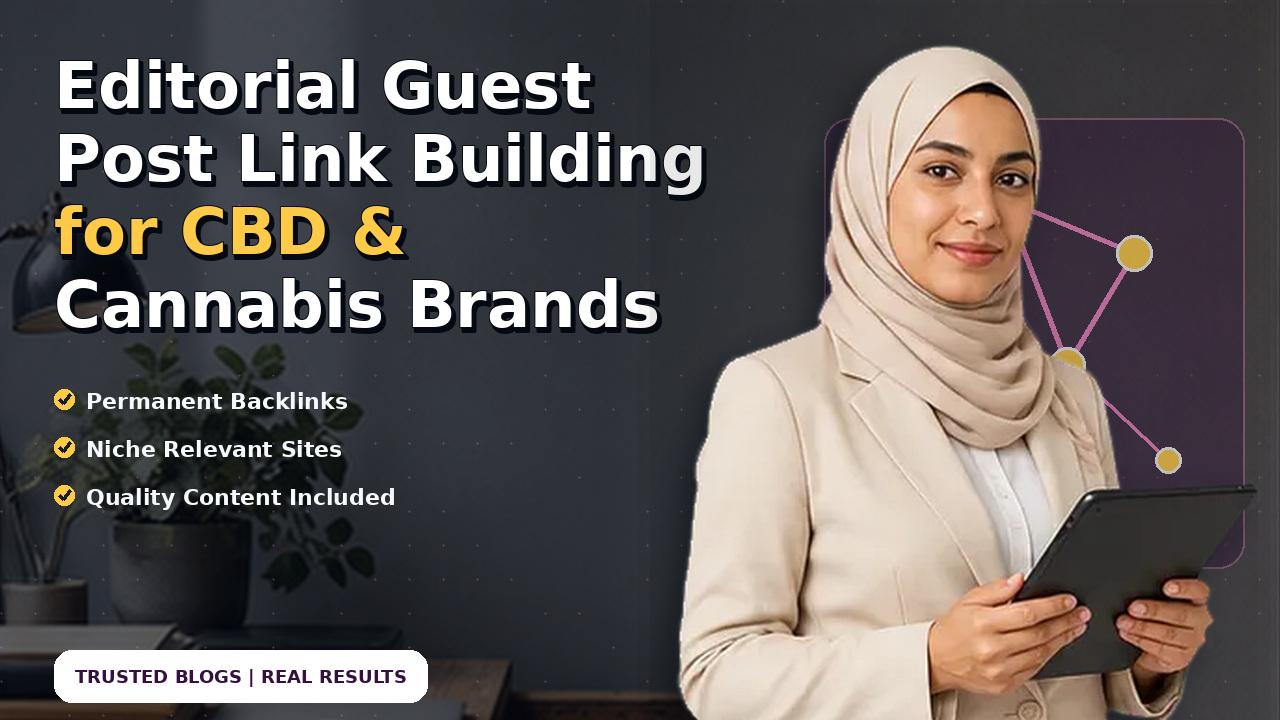Editorial Guest Post Link Building for CBD & Cannabis Brands