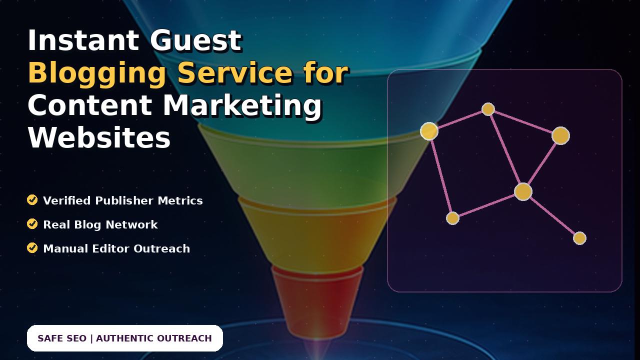 Instant Guest Blogging Service for Content Marketing Websites