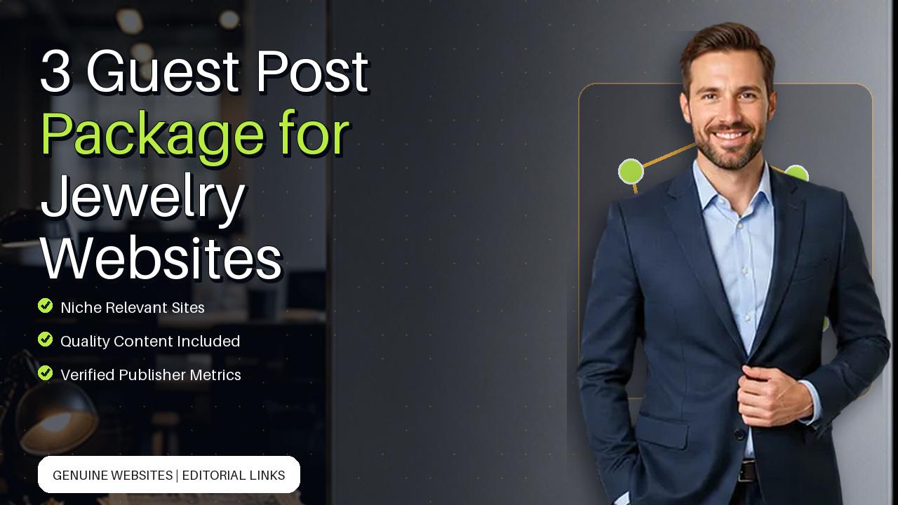 3 Guest Post Package for Jewelry Websites