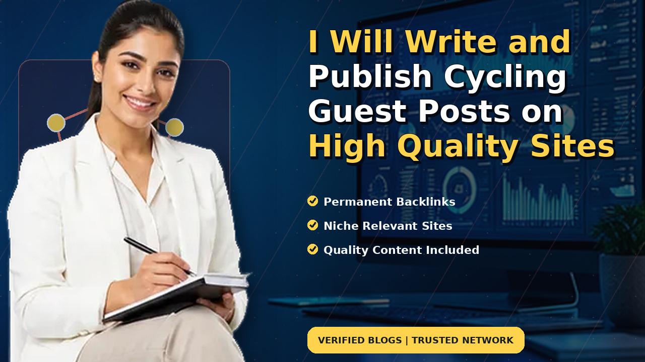 I Will Write and Publish Cycling Guest Posts on High Quality Sites