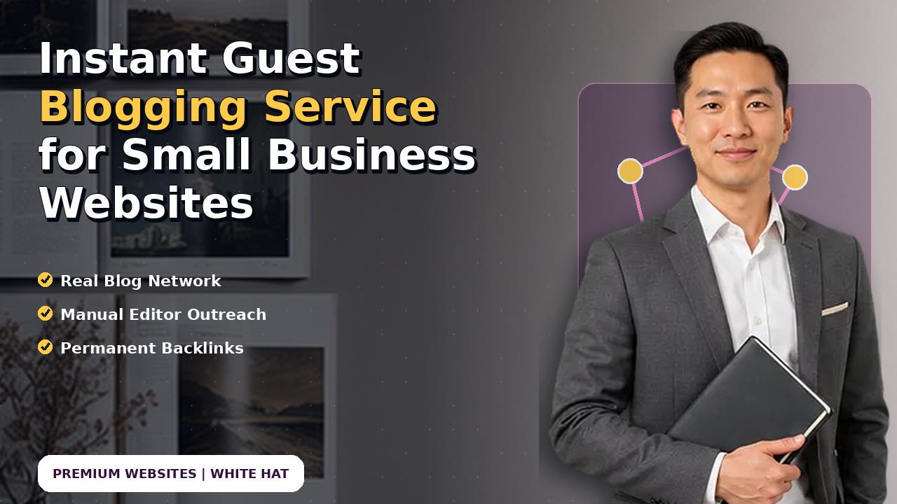Instant Guest Blogging Service for Small Business Websites