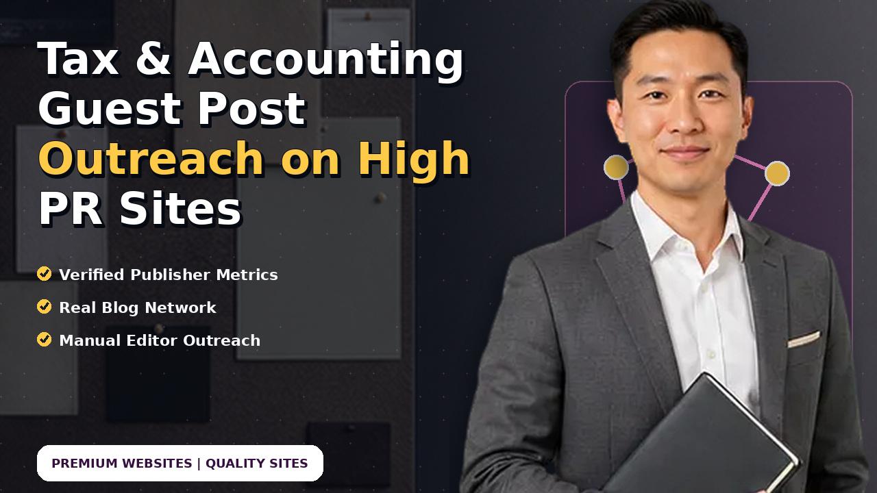 Tax & Accounting Guest Post Outreach on High PR Sites