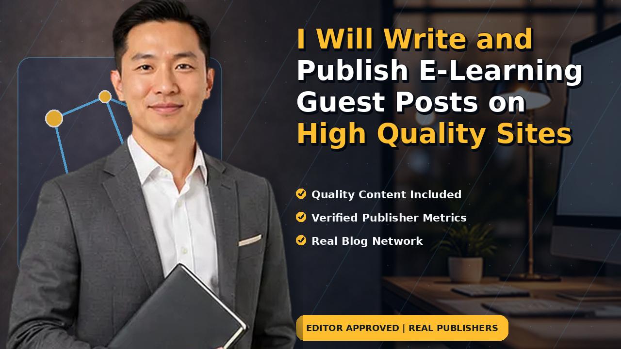 I Will Write and Publish E-Learning Guest Posts on High Quality Sites