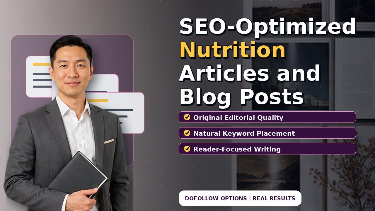 SEO-Optimized Nutrition Articles and Blog Posts