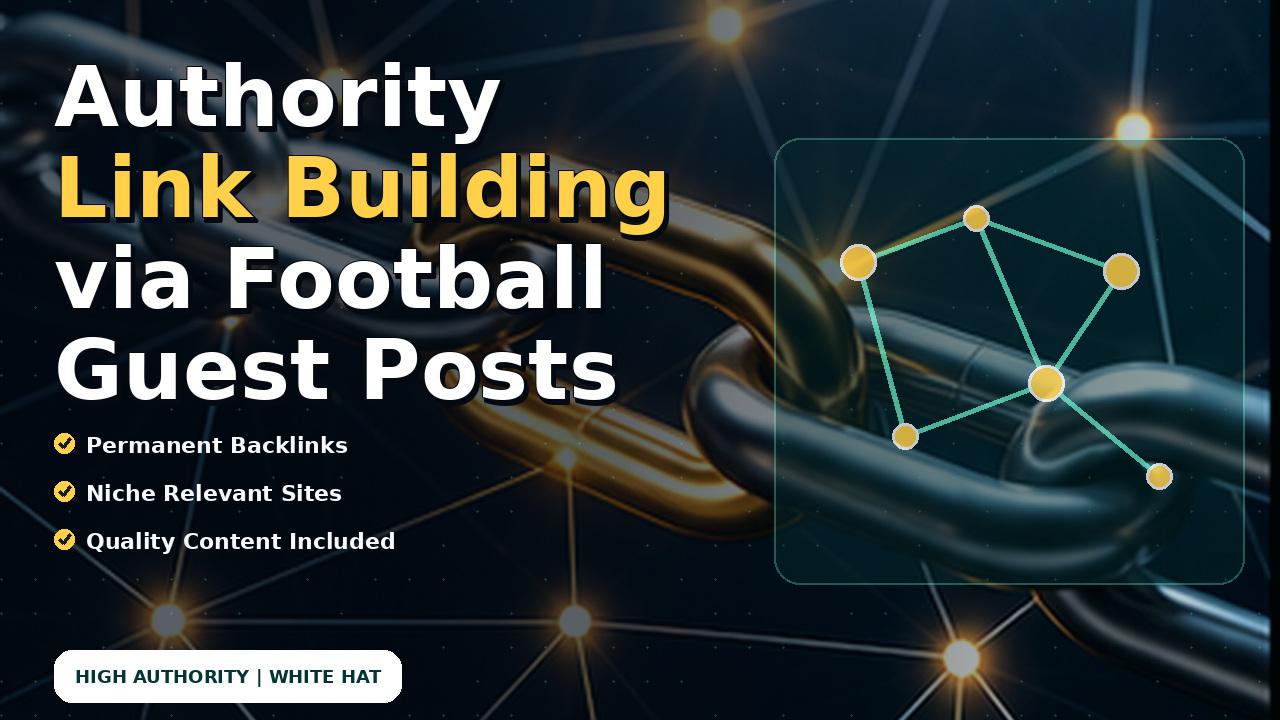 Authority Link Building via Football Guest Posts