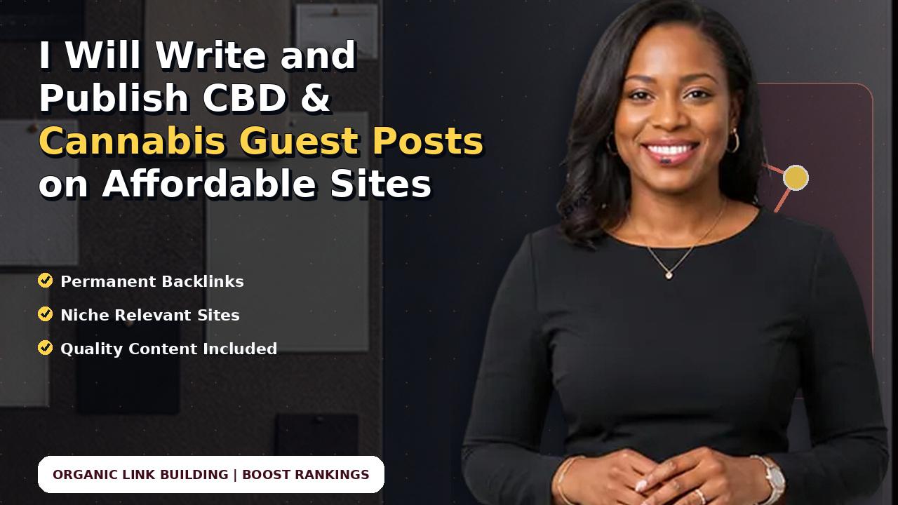I Will Write and Publish CBD & Cannabis Guest Posts on Affordable Sites