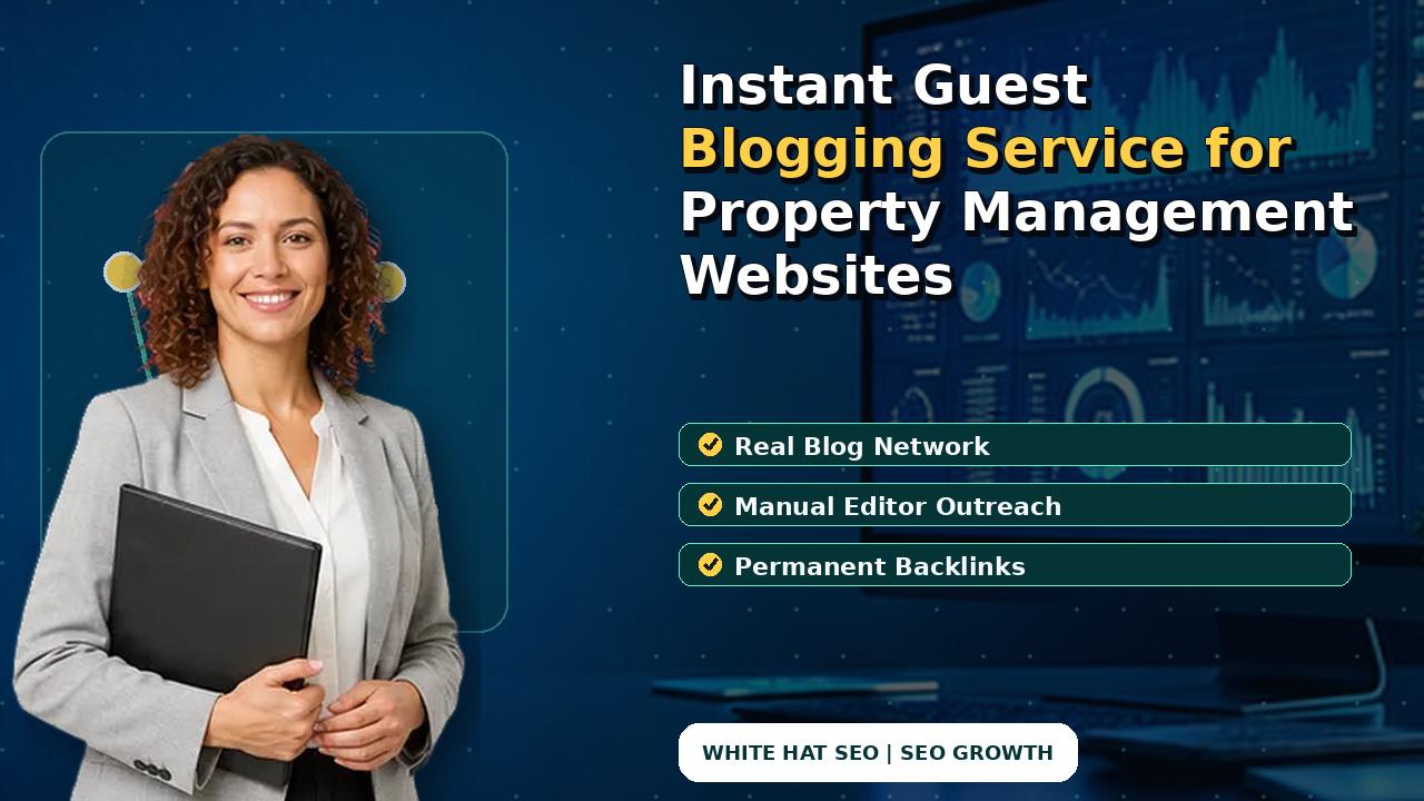 Instant Guest Blogging Service for Property Management Websites