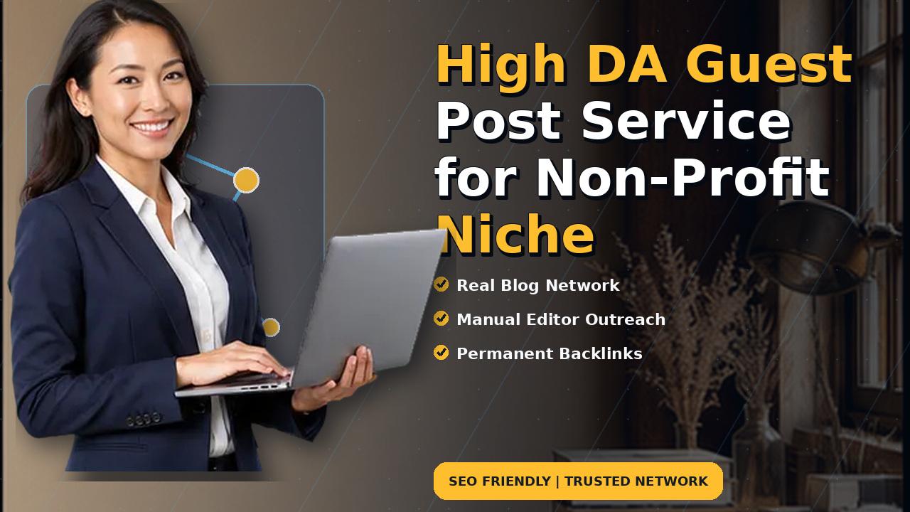 High DA Guest Post Service for Non-Profit Niche