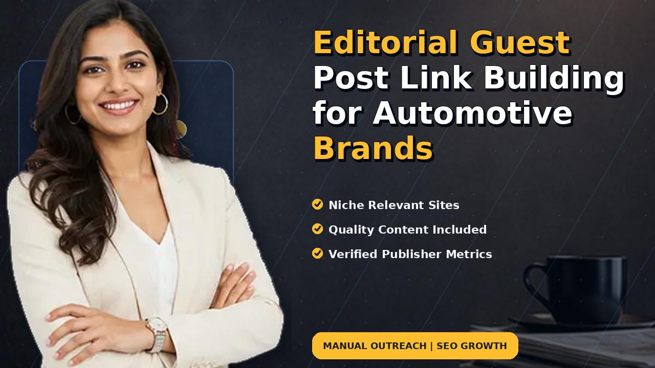 Editorial Guest Post Link Building for Automotive Brands