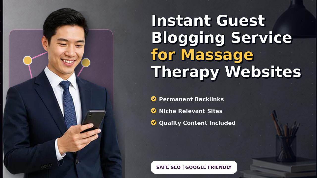 Instant Guest Blogging Service for Massage Therapy Websites