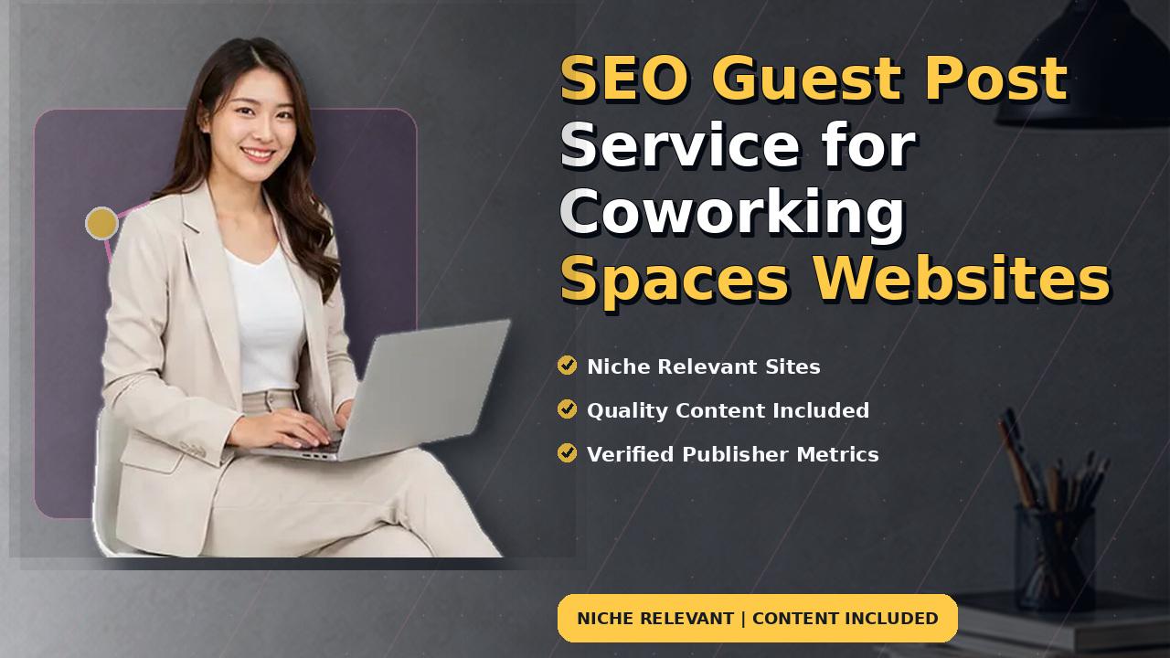 SEO Guest Post Service for Coworking Spaces Websites