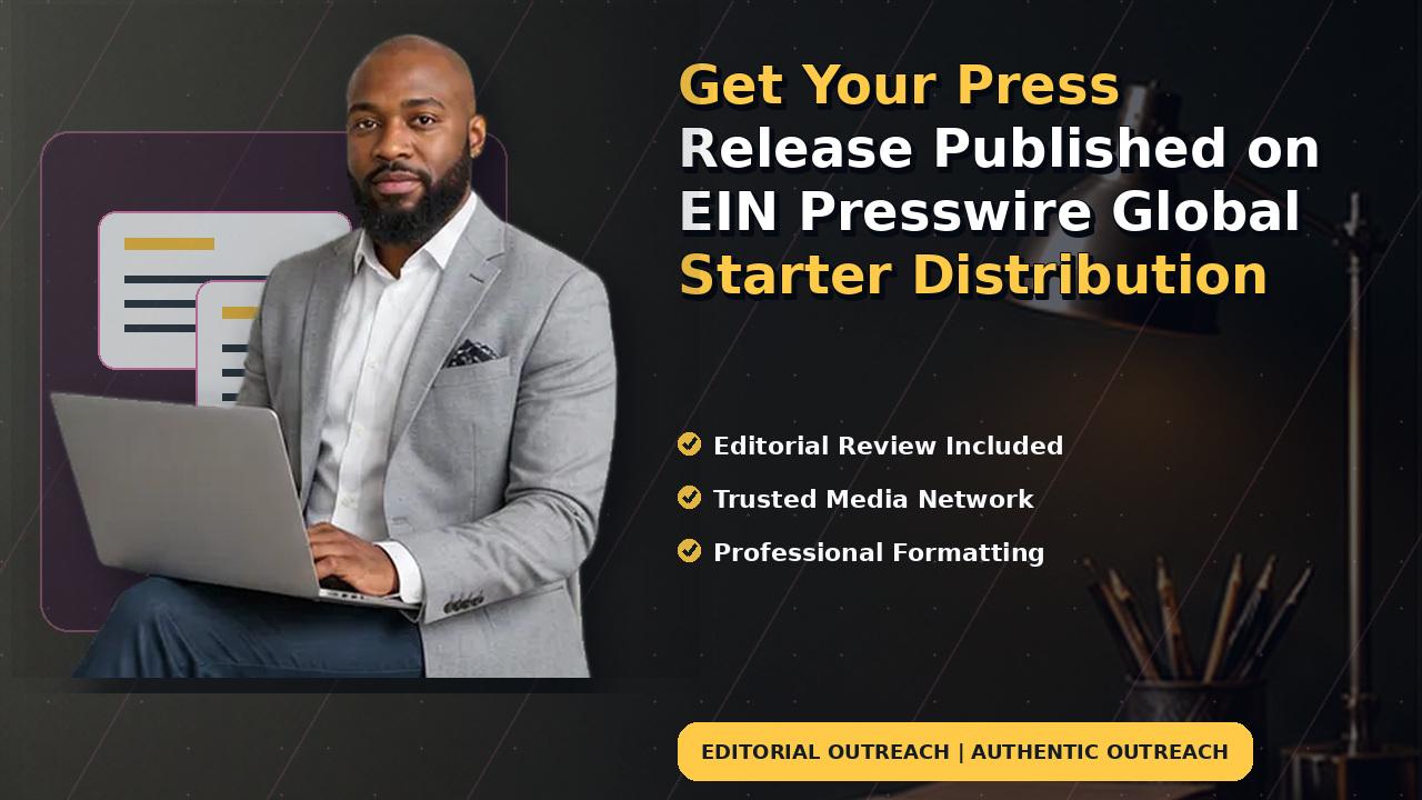 Get Your Press Release Published on EIN Presswire Global Starter Distribution