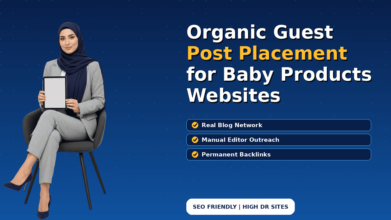 Organic Guest Post Placement for Baby Products Websites