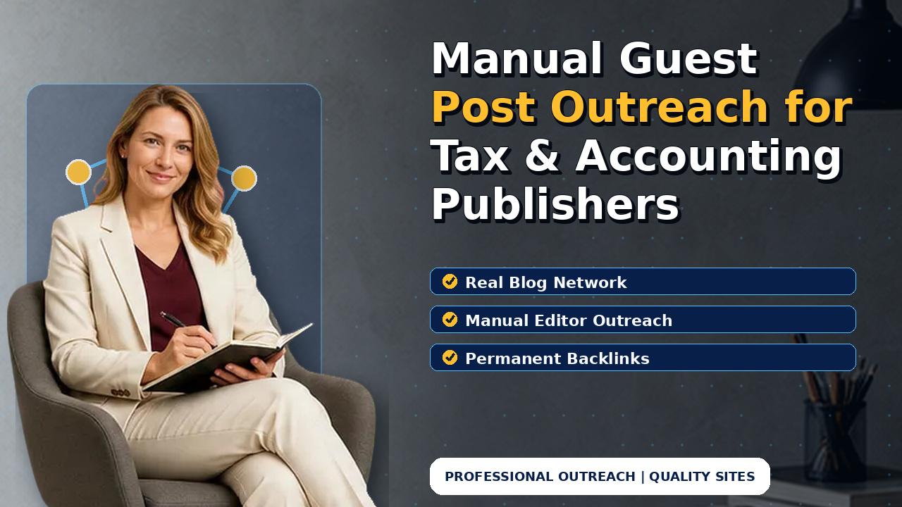 Manual Guest Post Outreach for Tax & Accounting Publishers