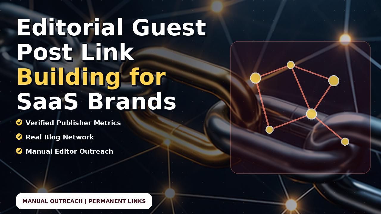 Editorial Guest Post Link Building for SaaS Brands