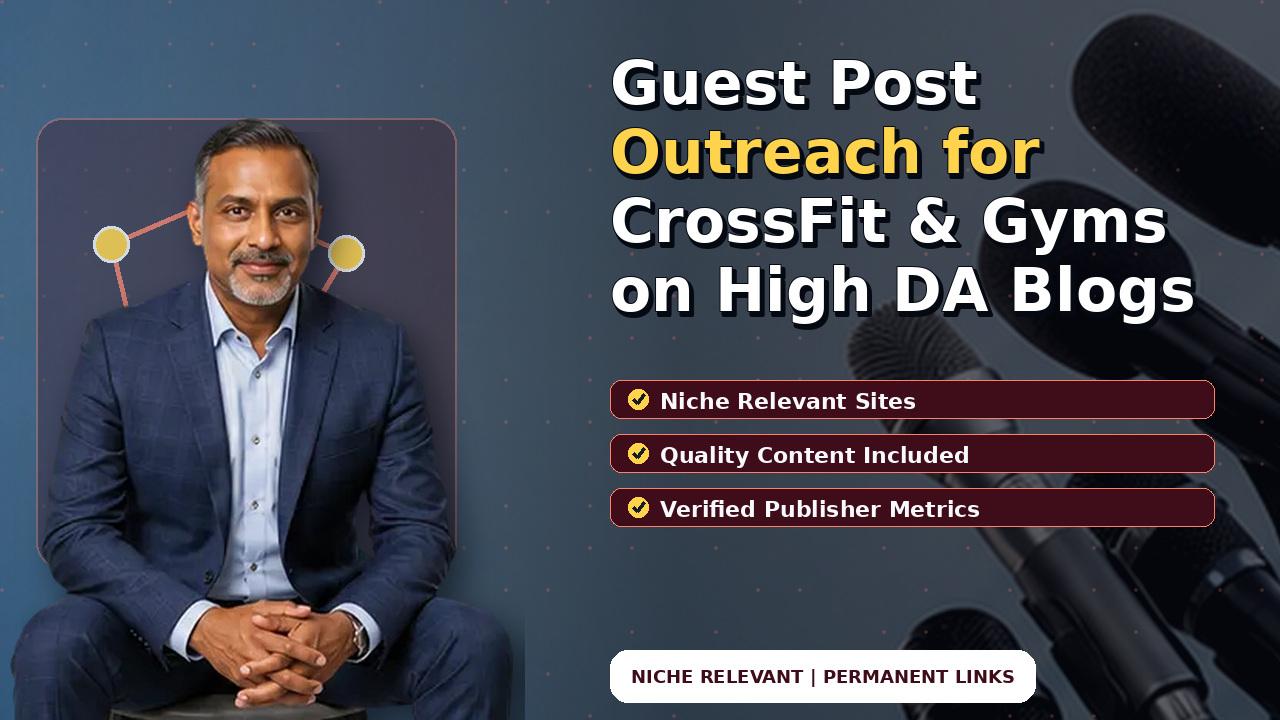 Guest Post Outreach for CrossFit & Gyms on High DA Blogs