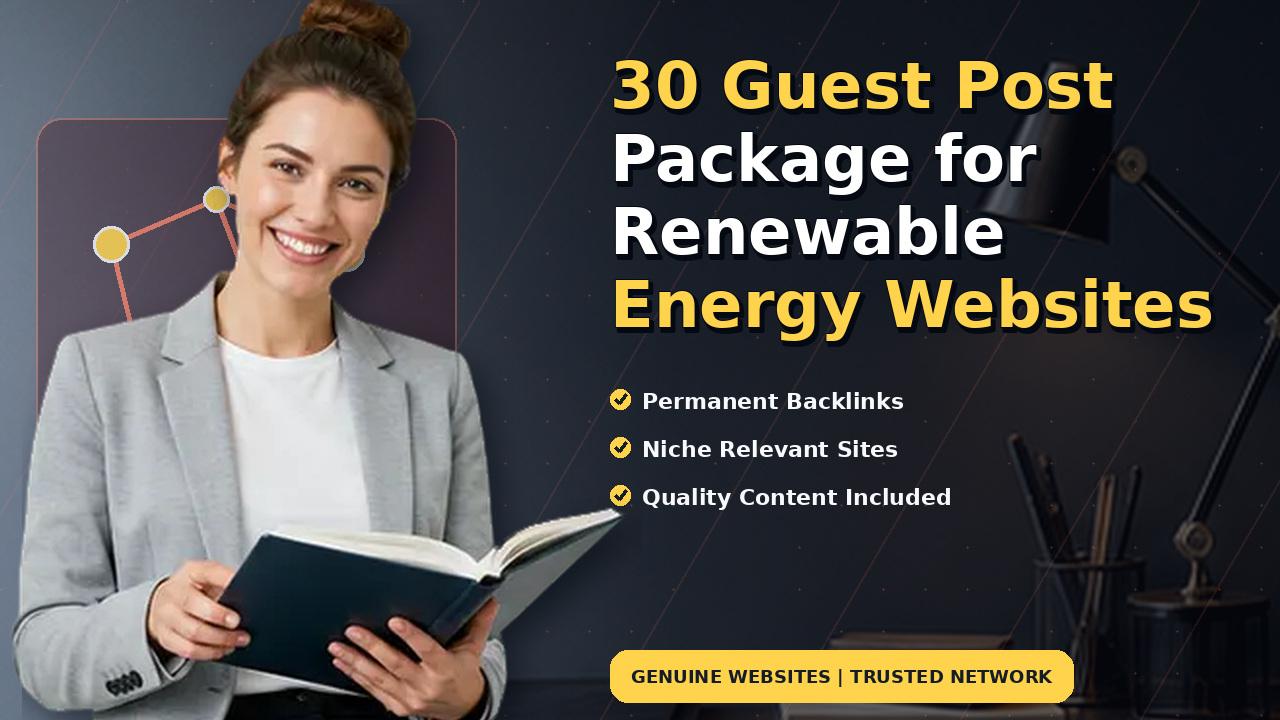 30 Guest Post Package for Renewable Energy Websites