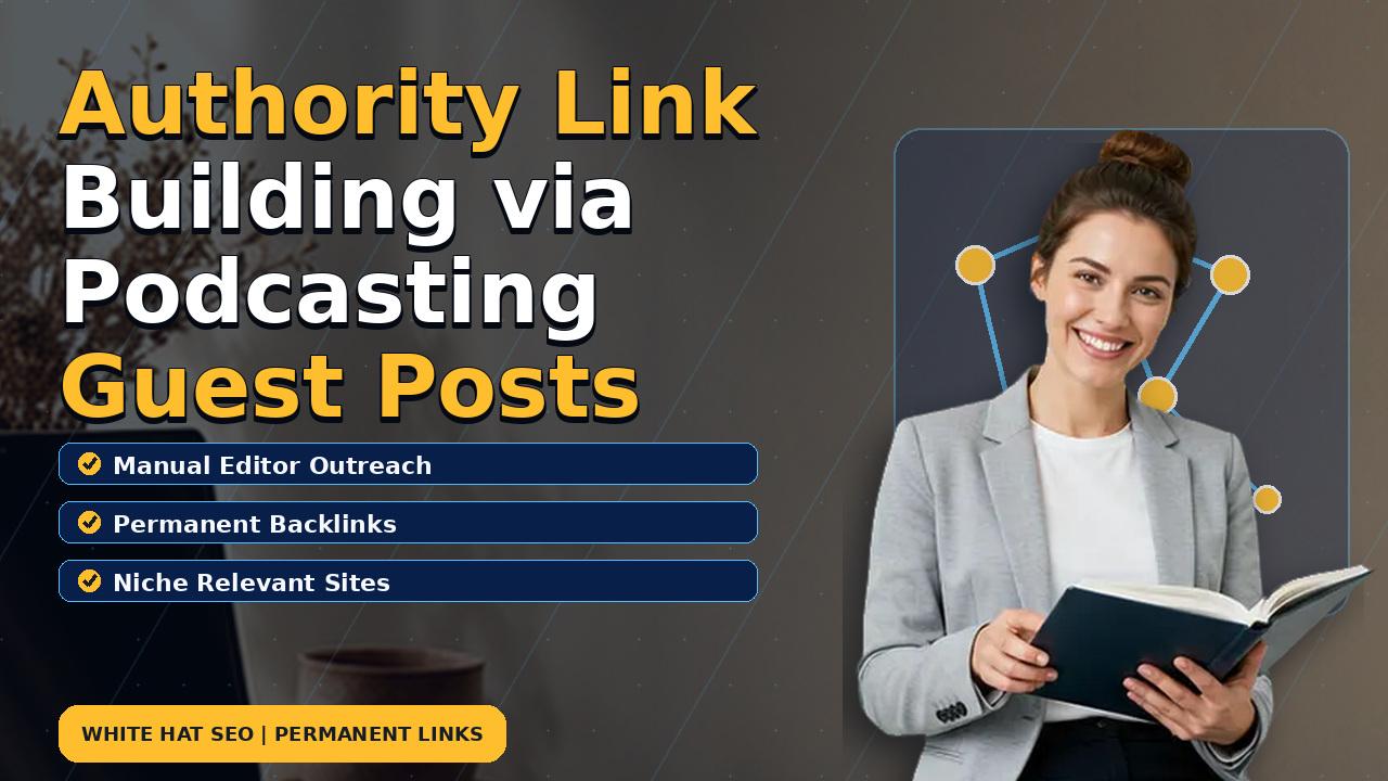 Authority Link Building via Podcasting Guest Posts